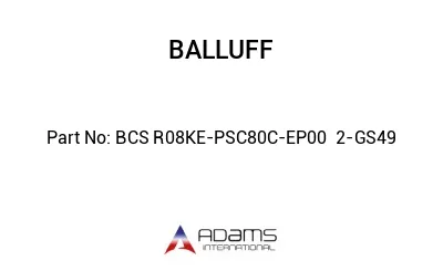 BCS R08KE-PSC80C-EP00	2-GS49								