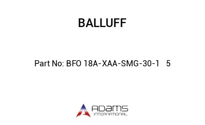 BFO 18A-XAA-SMG-30-1	5								