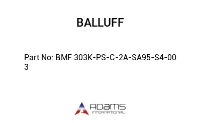 BMF 303K-PS-C-2A-SA95-S4-00	3								