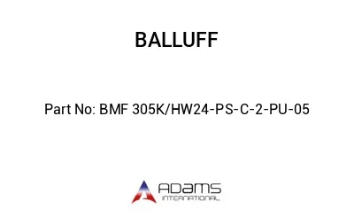 BMF 305K/HW24-PS-C-2-PU-05									