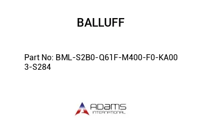 BML-S2B0-Q61F-M400-F0-KA00	3-S284								