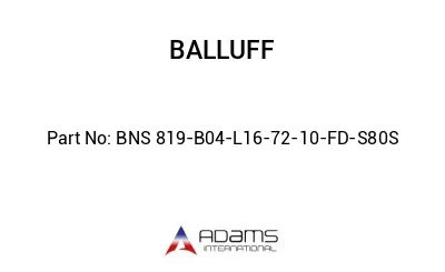 BNS 819-B04-L16-72-10-FD-S80S									