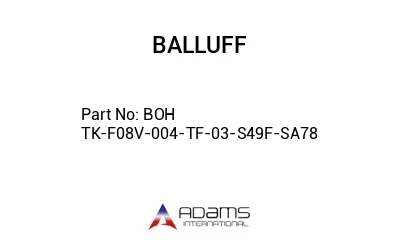 BOH TK-F08V-004-TF-03-S49F-SA78									