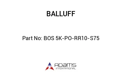 BOS 5K-PO-RR10-S75