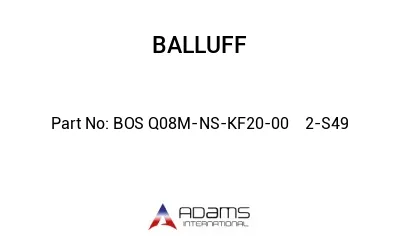 BOS Q08M-NS-KF20-00	2-S49								
