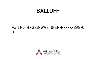 BRGB3-WAB10-EP-P-R-K-SA8-0	3								