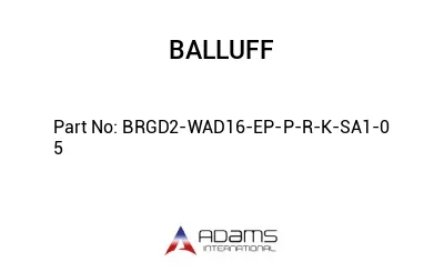 BRGD2-WAD16-EP-P-R-K-SA1-0	5								